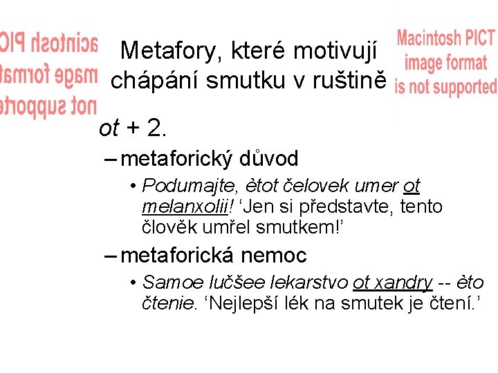 Metafory, které motivují chápání smutku v ruštině • ot + 2. – metaforický důvod