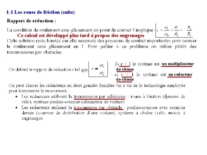 1 -1 Les roues de friction (suite) Ce calcul est développé plus tard à