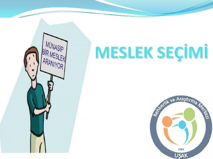 MESLEK SEÇİMİ 