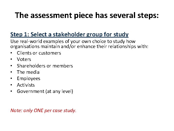 The assessment piece has several steps: Step 1: Select a stakeholder group for study