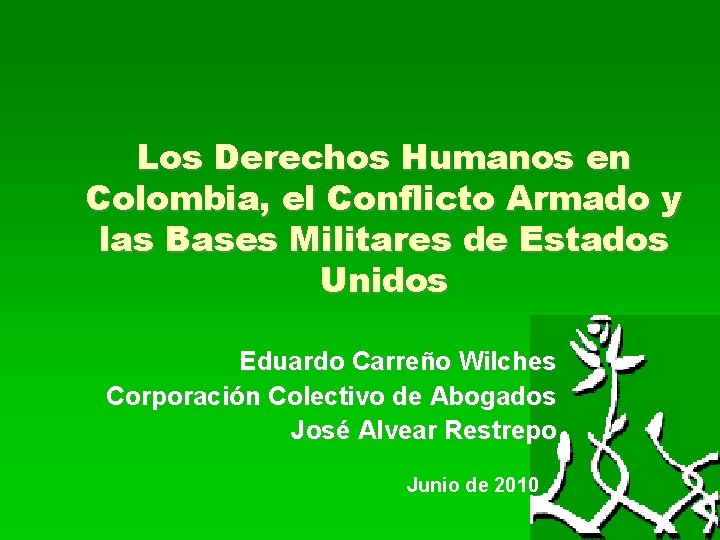 Los Derechos Humanos en Colombia, el Conflicto Armado y las Bases Militares de Estados