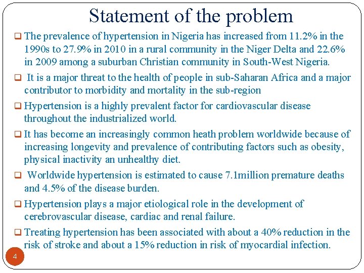 Statement of the problem q The prevalence of hypertension in Nigeria has increased from