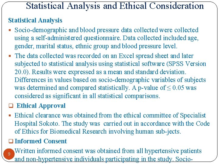 Statistical Analysis and Ethical Consideration Statistical Analysis § Socio demographic and blood pressure data