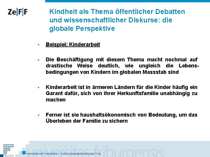 Kindheit als Thema öffentlicher Debatten und wissenschaftlicher Diskurse: die globale Perspektive § Beispiel: Kinderarbeit