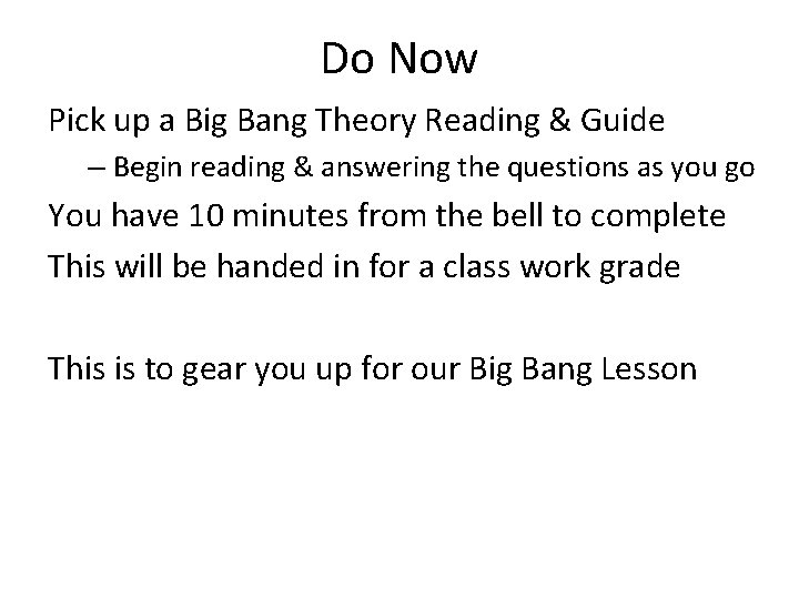 Do Now Pick up a Big Bang Theory Reading & Guide – Begin reading