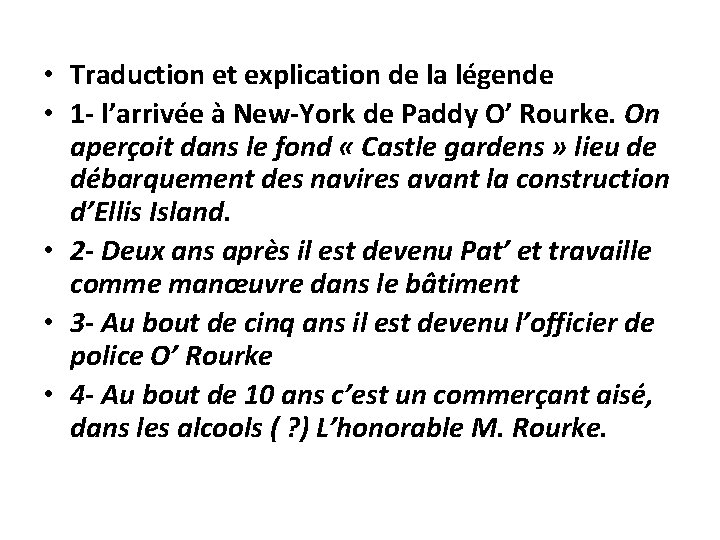  • Traduction et explication de la légende • 1 - l’arrivée à New-York