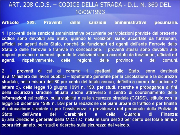 ART. 208 C. D. S. – CODICE DELLA STRADA - D. L. N. 360