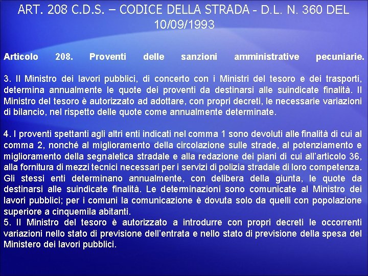 ART. 208 C. D. S. – CODICE DELLA STRADA - D. L. N. 360