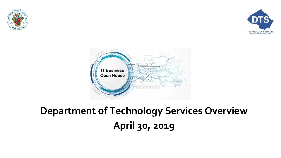 Department of Technology Services Overview April 30, 2019 Department of Technology Services Overview April 30, 2019
