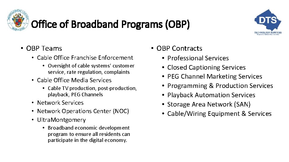 Office of Broadband Programs (OBP) • OBP Teams • Cable Office Franchise Enforcement • Office of Broadband Programs (OBP) • OBP Teams • Cable Office Franchise Enforcement •