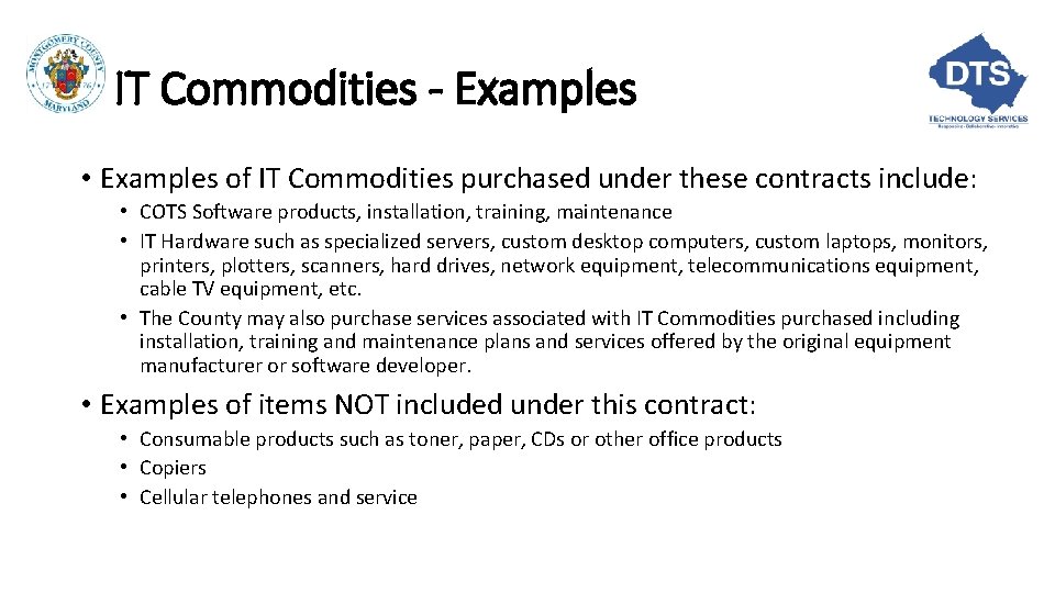 IT Commodities - Examples • Examples of IT Commodities purchased under these contracts include: IT Commodities - Examples • Examples of IT Commodities purchased under these contracts include: