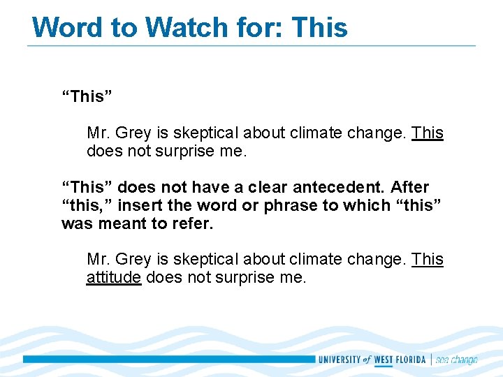 Word to Watch for: This “This” Mr. Grey is skeptical about climate change. This