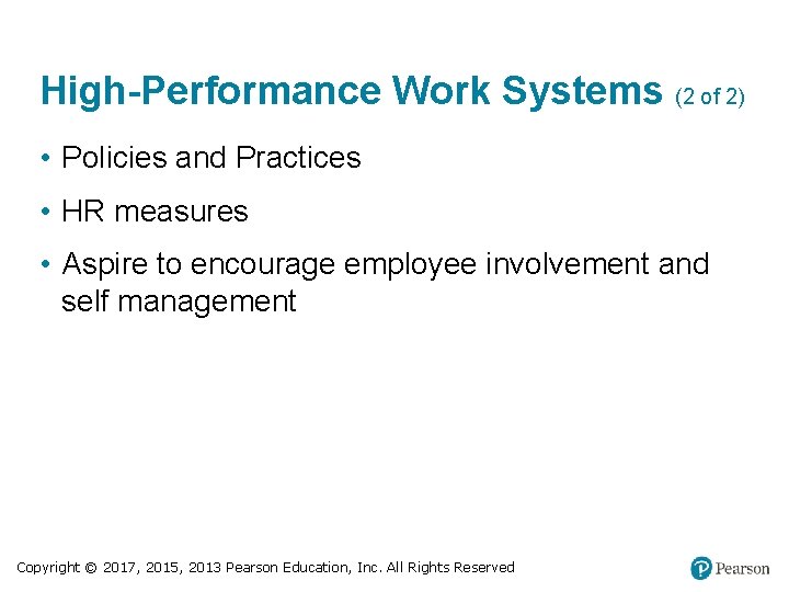 High-Performance Work Systems (2 of 2) • Policies and Practices • HR measures •