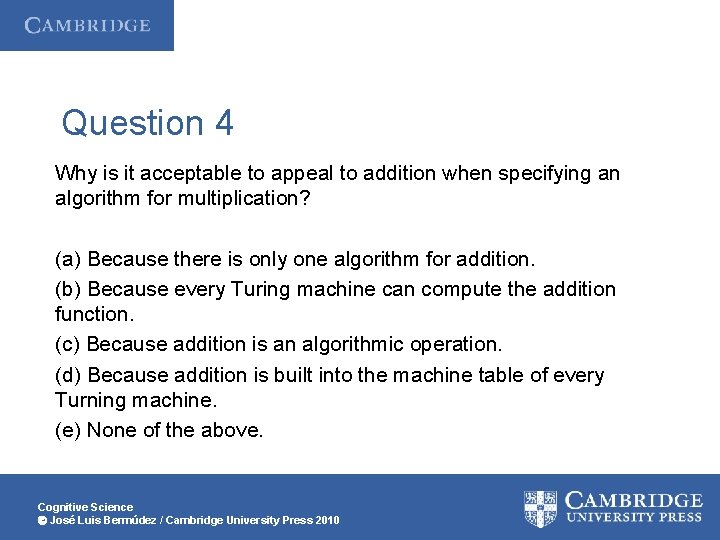 Question 4 Why is it acceptable to appeal to addition when specifying an algorithm