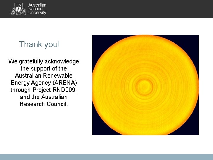 Thank you! We gratefully acknowledge the support of the Australian Renewable Energy Agency (ARENA)