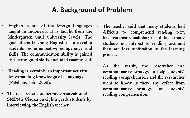 A. Background of Problem • English is one of the foreign languages • The A. Background of Problem • English is one of the foreign languages • The