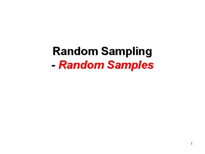 Random Sampling - Random Samples 1 