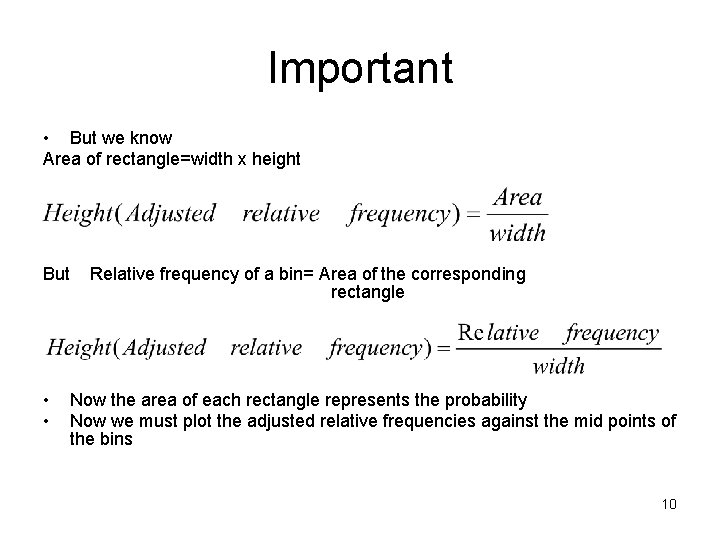 Important • But we know Area of rectangle=width x height But • • Relative