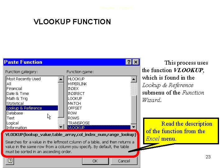 Simulation, Integers VLOOKUP FUNCTION This process uses the function VLOOKUP, which is found in