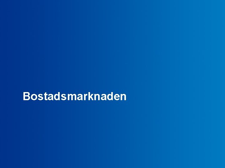 Bostadsmarknaden Finansdepartementet 