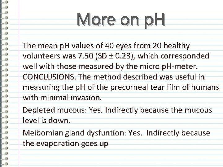 More on p. H The mean p. H values of 40 eyes from 20