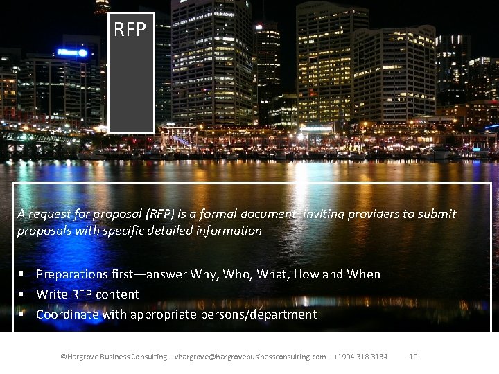 RFP A request for proposal (RFP) is a formal document inviting providers to submit