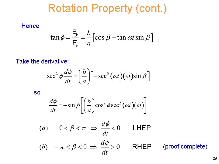 Rotation Property (cont. ) Hence Take the derivative: so (proof complete) 26 