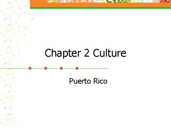 Chapter 2 Culture Puerto Rico 