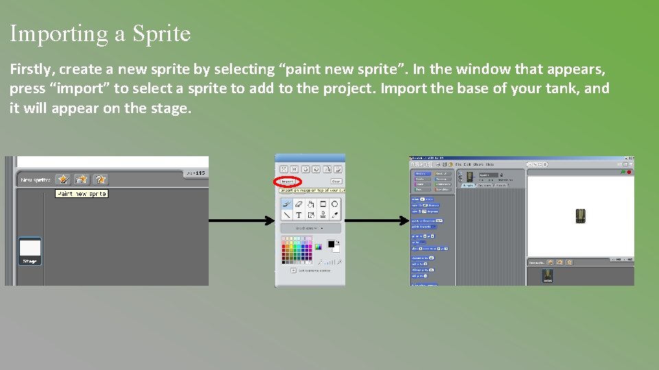 Importing a Sprite Firstly, create a new sprite by selecting “paint new sprite”. In Importing a Sprite Firstly, create a new sprite by selecting “paint new sprite”. In