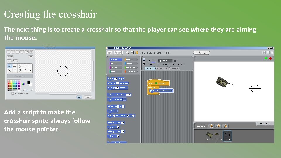 Creating the crosshair The next thing is to create a crosshair so that the Creating the crosshair The next thing is to create a crosshair so that the
