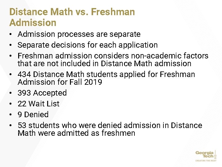 Distance Math vs. Freshman Admission • Admission processes are separate • Separate decisions for