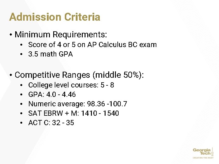 Admission Criteria • Minimum Requirements: • Score of 4 or 5 on AP Calculus