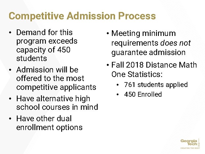 Competitive Admission Process • Demand for this program exceeds capacity of 450 students •