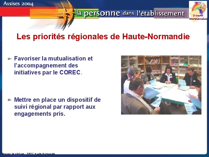 Les priorités régionales de Haute-Normandie Favoriser la mutualisation et l’accompagnement des initiatives par le