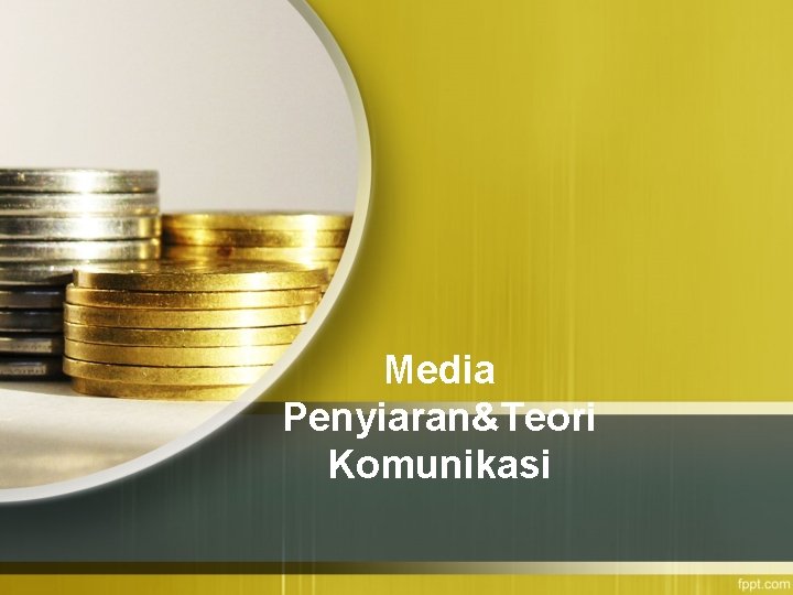 Media Penyiaran&Teori Komunikasi Media Penyiaran&Teori Komunikasi