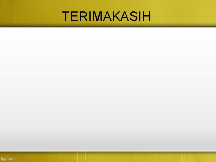 TERIMAKASIH 