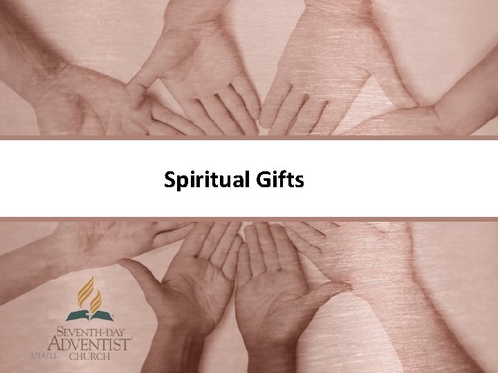 Spiritual Gifts 3/14/11 