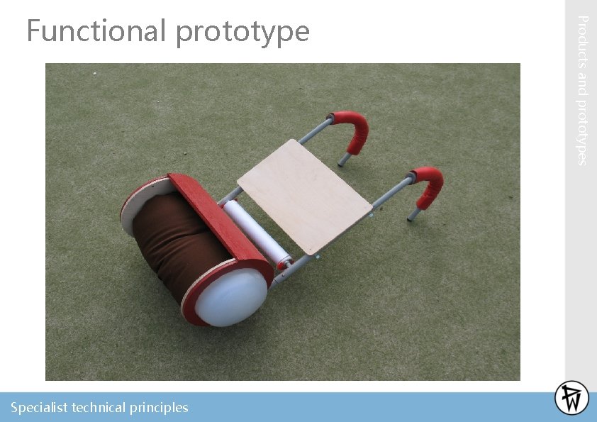 Specialist technical principles Products and prototypes Functional prototype 