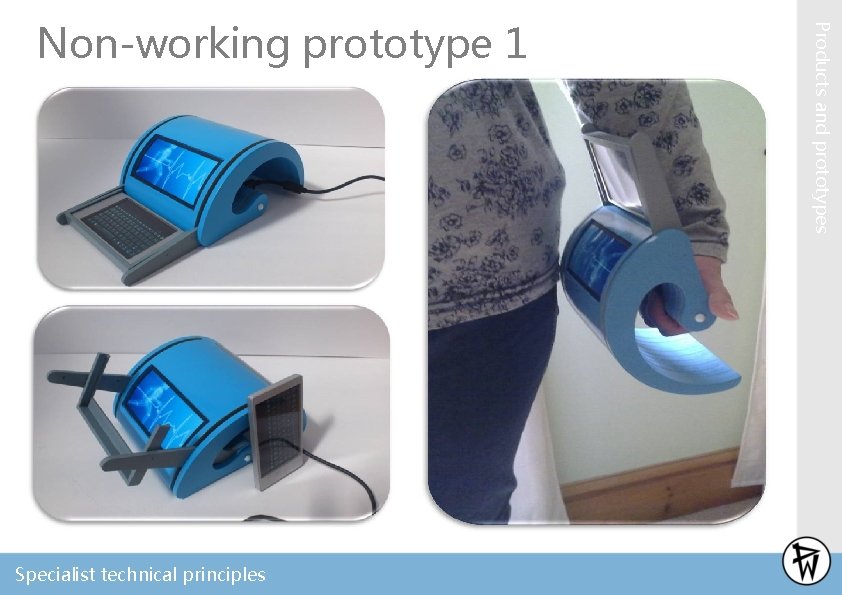 Specialist technical principles Products and prototypes Non-working prototype 1 