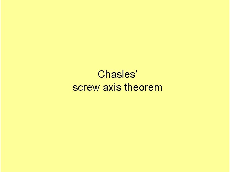 Chasles’ screw axis theorem 