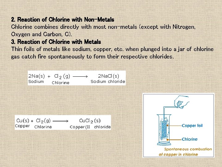 2. Reaction of Chlorine with Non-Metals Chlorine combines directly with most non-metals (except with 2. Reaction of Chlorine with Non-Metals Chlorine combines directly with most non-metals (except with
