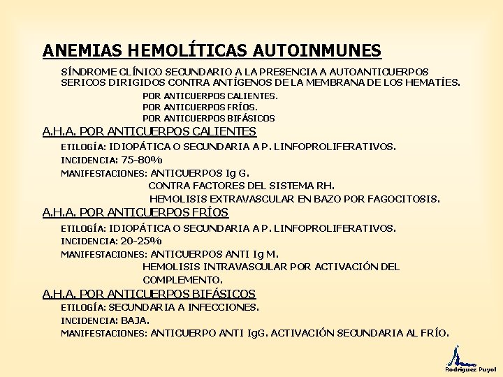 ANEMIAS HEMOLÍTICAS AUTOINMUNES SÍNDROME CLÍNICO SECUNDARIO A LA PRESENCIA A AUTOANTICUERPOS SERICOS DIRIGIDOS CONTRA