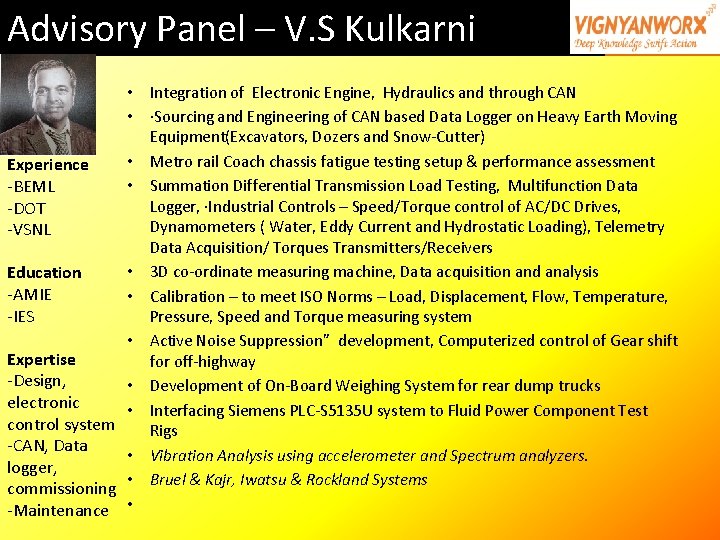 Advisory Panel – V. S Kulkarni • Integration of Electronic Engine, Hydraulics and through Advisory Panel – V. S Kulkarni • Integration of Electronic Engine, Hydraulics and through