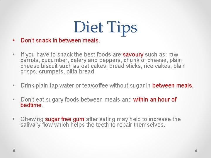 Diet Tips • Don’t snack in between meals. • If you have to snack Diet Tips • Don’t snack in between meals. • If you have to snack