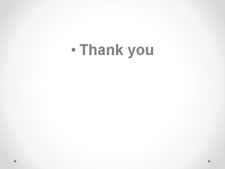 • Thank you • Thank you