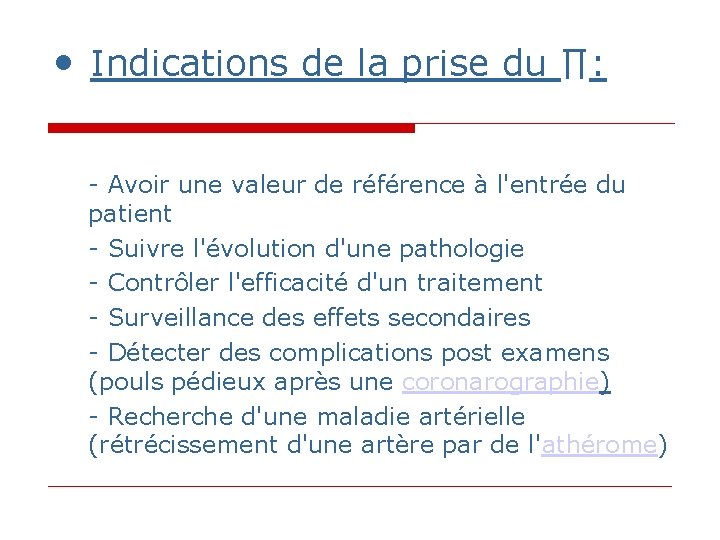 • Indications de la prise du ∏: - Avoir une valeur de référence • Indications de la prise du ∏: - Avoir une valeur de référence