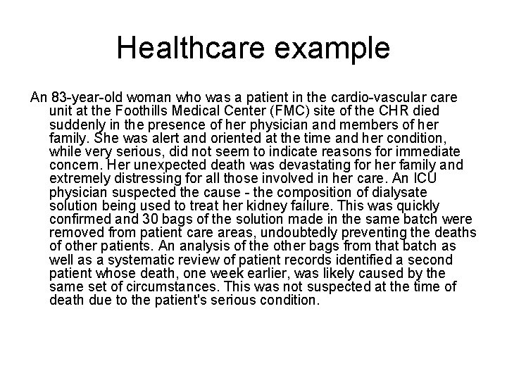 Healthcare example An 83 -year-old woman who was a patient in the cardio-vascular care