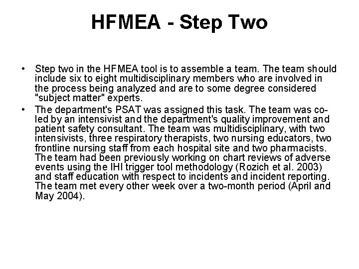 HFMEA - Step Two • Step two in the HFMEA tool is to assemble