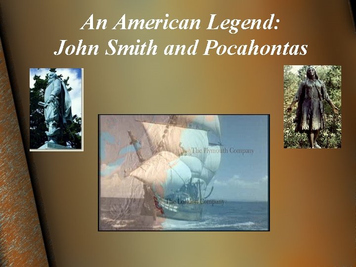 An American Legend: John Smith and Pocahontas 