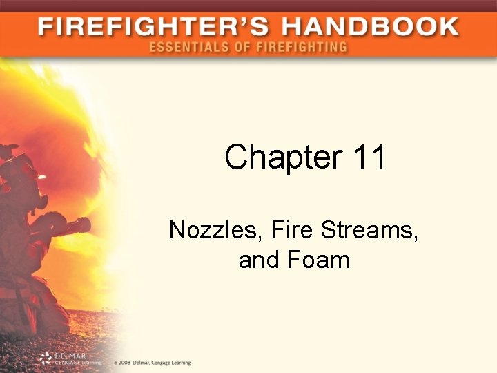 Chapter 11 Nozzles, Fire Streams, and Foam 
